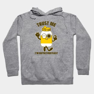 Trust me I'm nutrition yeast Hoodie